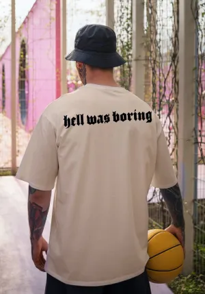 Hell Was Boring - Beige - Oversized T Shirt